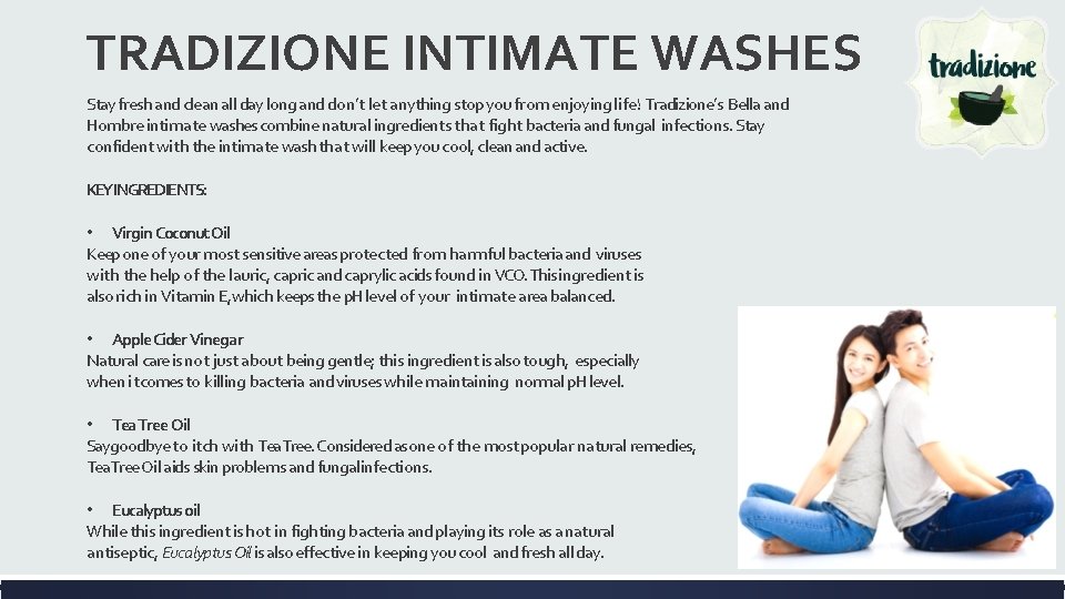 TRADIZIONE INTIMATE WASHES Stay fresh and clean all day long and don’t let anything