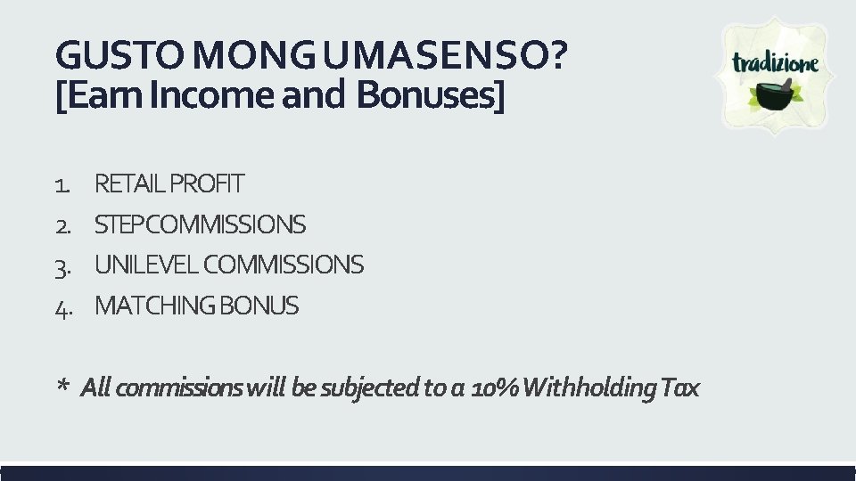 GUSTO MONG UMASENSO? [Earn Income and Bonuses] 1. 2. 3. 4. RETAIL PROFIT STEP