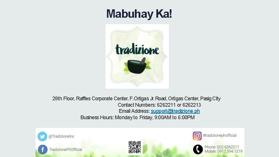 Mabuhay Ka! 28 th Floor, Raffles Corporate Center, F. Ortigas Jr. Road, Ortigas Center,