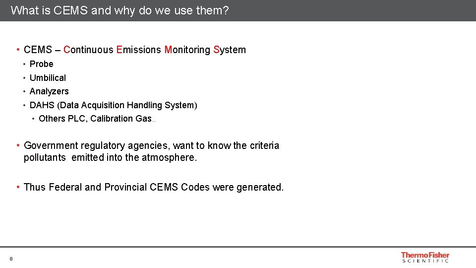 What is CEMS and why do we use them? • CEMS – Continuous Emissions