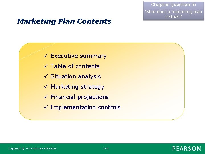 Chapter Question 3: Marketing Plan Contents ü Executive summary ü Table of contents ü