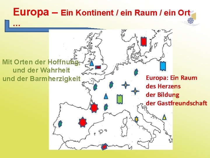 Europa – Ein Kontinent / ein Raum / ein Ort … Mit Orten der