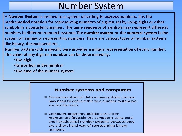 Number System A Number System is defined as a system of writing to express