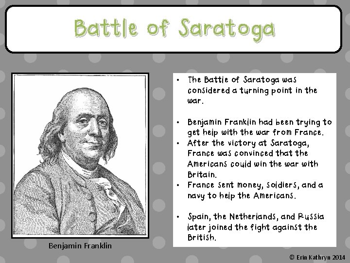 Battle of Saratoga • The Battle of Saratoga was considered a turning point in