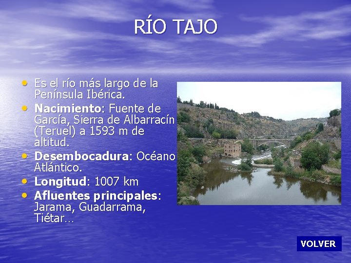 RÍO TAJO • Es el río más largo de la • • Península Ibérica.