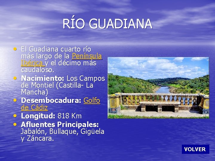 RÍO GUADIANA • El Guadiana cuarto río • • más largo de la Península