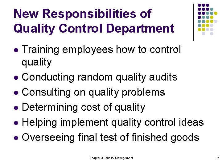 New Responsibilities of Quality Control Department Training employees how to control quality l Conducting