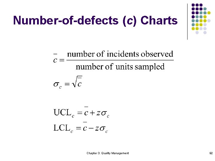 Number-of-defects (c) Charts Chapter 3: Quality Management 92 
