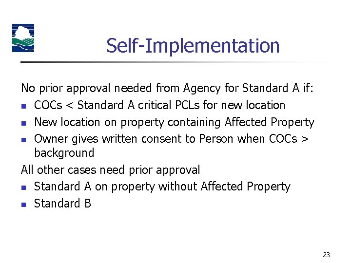 Self-Implementation No prior approval needed from Agency for Standard A if: n COCs <