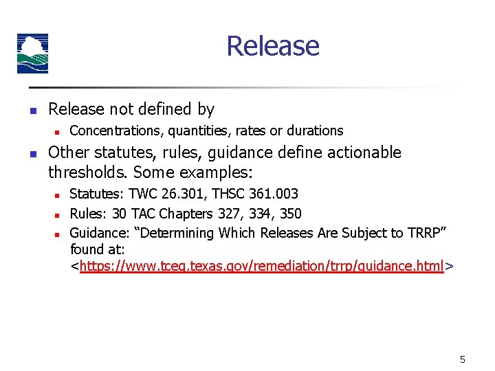 Release not defined by n n Concentrations, quantities, rates or durations Other statutes, rules,