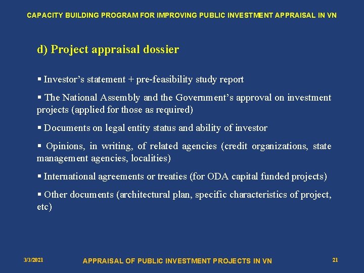 CAPACITY BUILDING PROGRAM FOR IMPROVING PUBLIC INVESTMENT APPRAISAL IN VN d) Project appraisal dossier