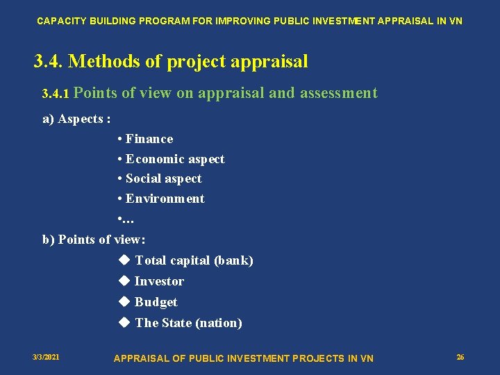 CAPACITY BUILDING PROGRAM FOR IMPROVING PUBLIC INVESTMENT APPRAISAL IN VN 3. 4. Methods of