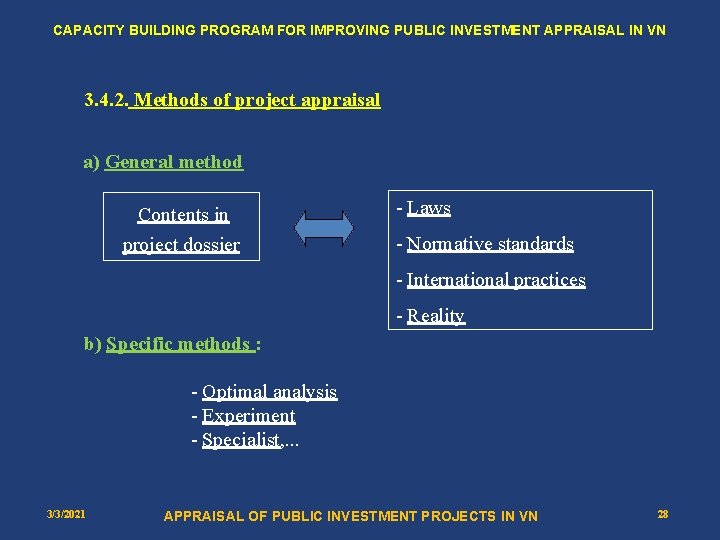 CAPACITY BUILDING PROGRAM FOR IMPROVING PUBLIC INVESTMENT APPRAISAL IN VN 3. 4. 2. Methods