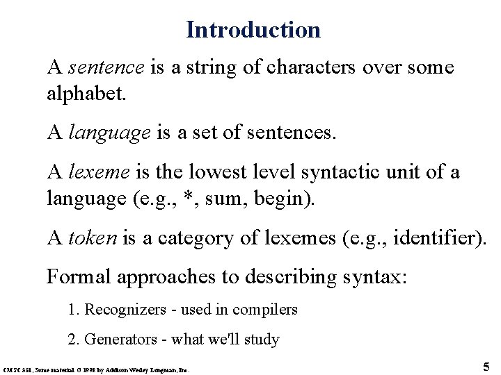 Introduction A sentence is a string of characters over some alphabet. A language is