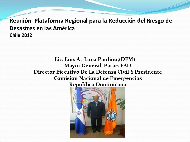Reunión Plataforma Regional para la Reducción del Riesgo de Desastres en las América Chile