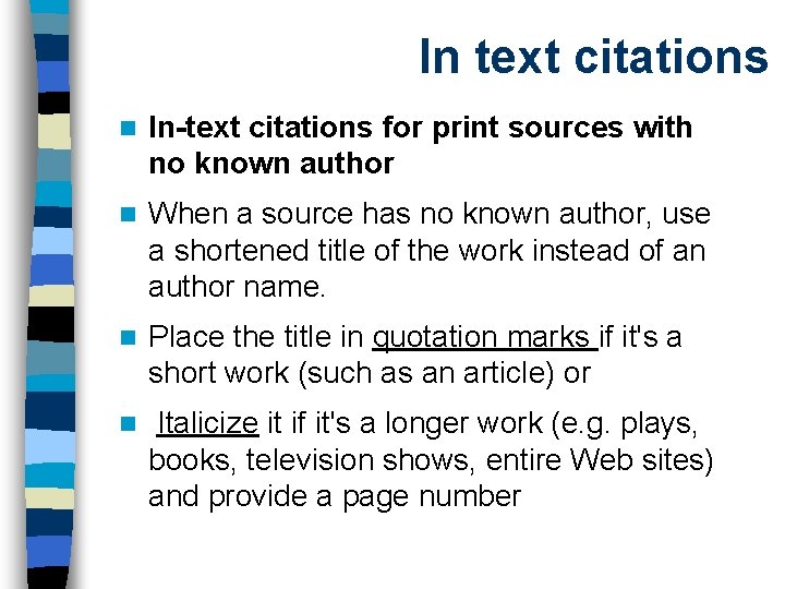 In text citations n In-text citations for print sources with no known author n