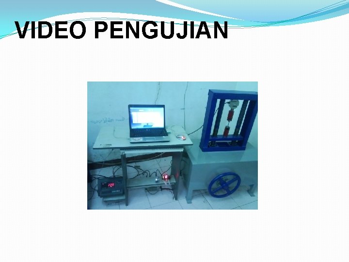 VIDEO PENGUJIAN 