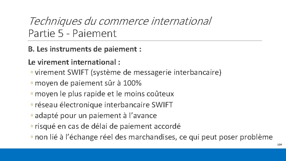 Techniques du commerce international Partie 5 - Paiement B. Les instruments de paiement :