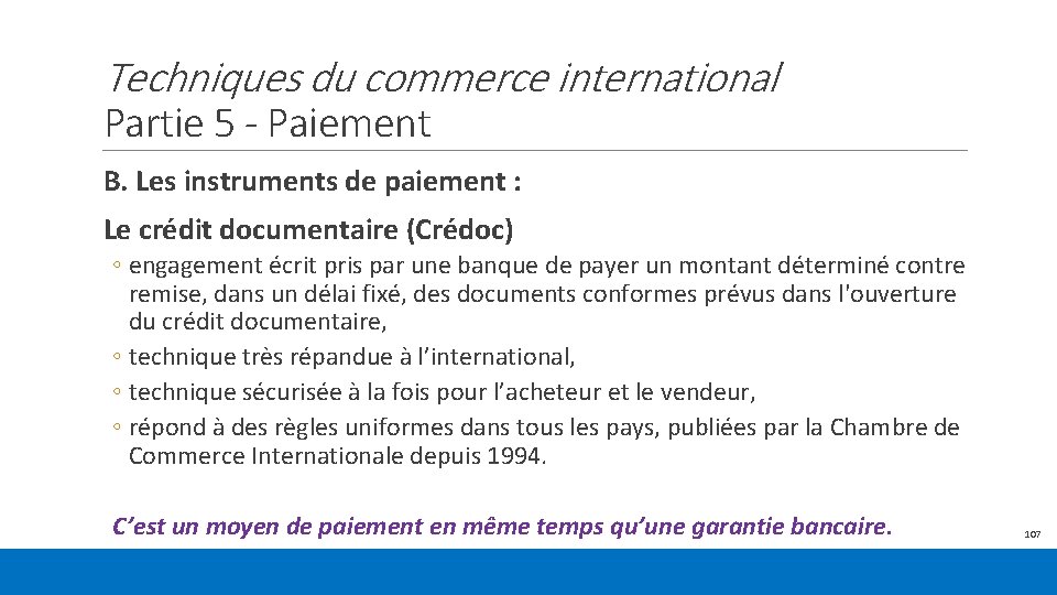 Techniques du commerce international Partie 5 - Paiement B. Les instruments de paiement :