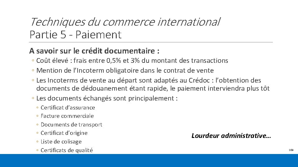 Techniques du commerce international Partie 5 - Paiement A savoir sur le crédit documentaire