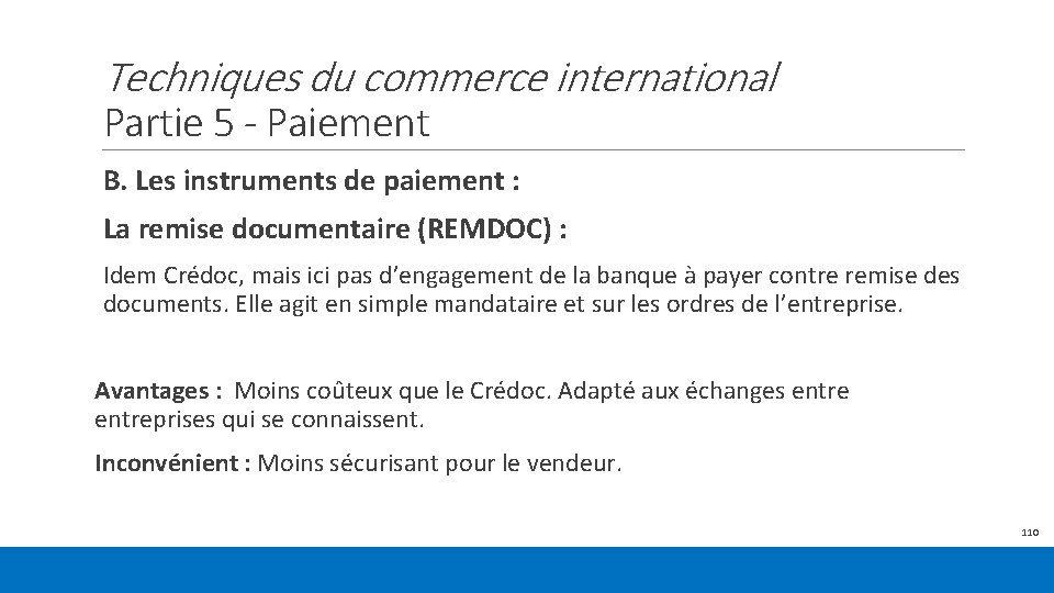 Techniques du commerce international Partie 5 - Paiement B. Les instruments de paiement :