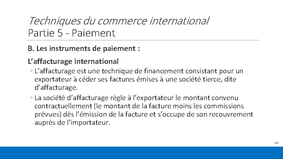 Techniques du commerce international Partie 5 - Paiement B. Les instruments de paiement :