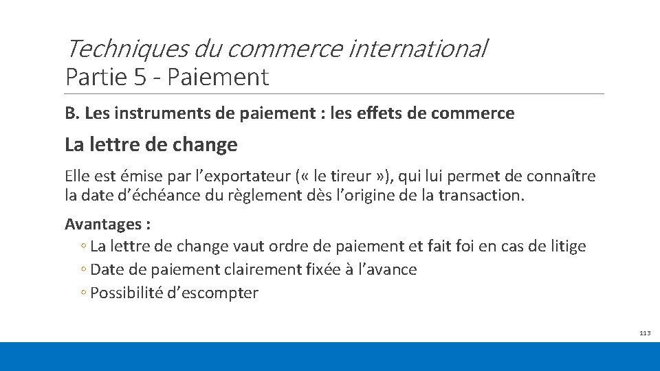 Techniques du commerce international Partie 5 - Paiement B. Les instruments de paiement :