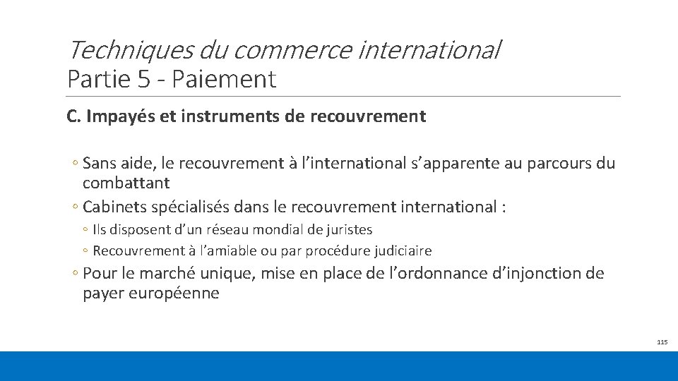 Techniques du commerce international Partie 5 - Paiement C. Impayés et instruments de recouvrement