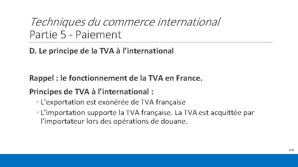 Techniques du commerce international Partie 5 - Paiement D. Le principe de la TVA