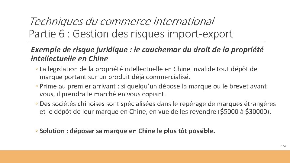 Techniques du commerce international Partie 6 : Gestion des risques import-export Exemple de risque