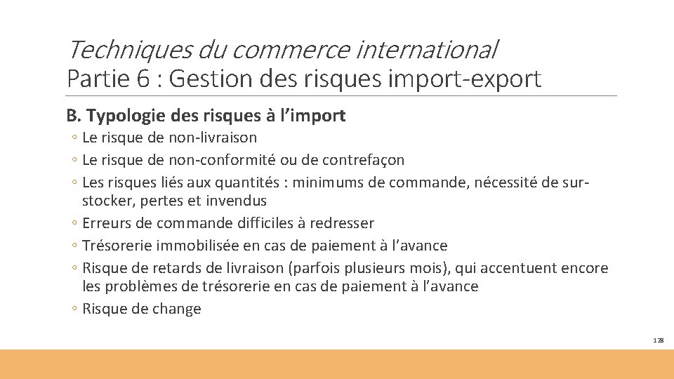 Techniques du commerce international Partie 6 : Gestion des risques import-export B. Typologie des
