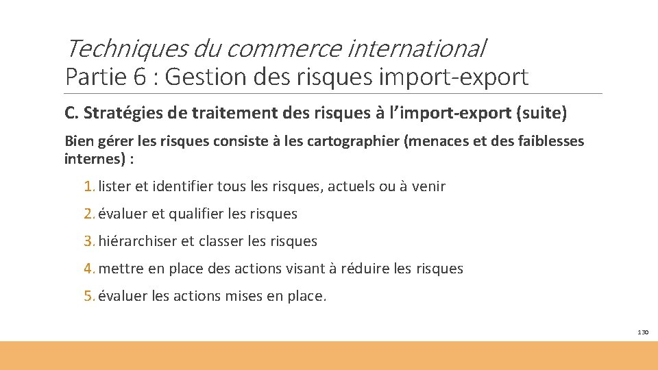 Techniques du commerce international Partie 6 : Gestion des risques import-export C. Stratégies de