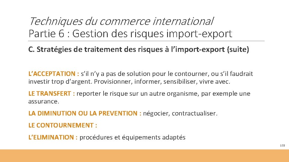 Techniques du commerce international Partie 6 : Gestion des risques import-export C. Stratégies de