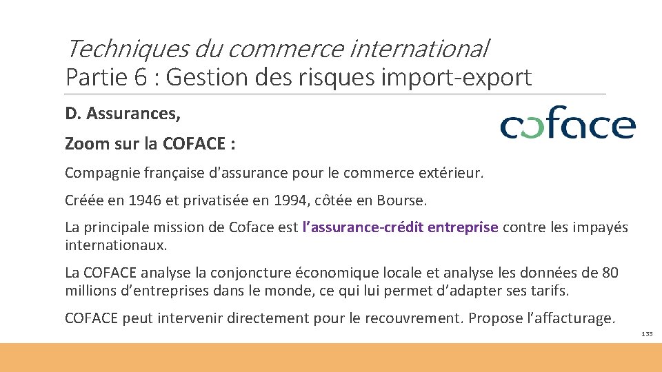 Techniques du commerce international Partie 6 : Gestion des risques import-export D. Assurances, Zoom