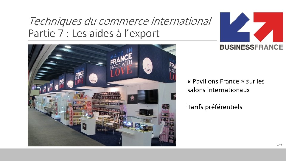 Techniques du commerce international Partie 7 : Les aides à l’export « Pavillons France