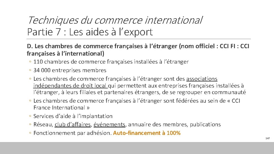 Techniques du commerce international Partie 7 : Les aides à l’export D. Les chambres