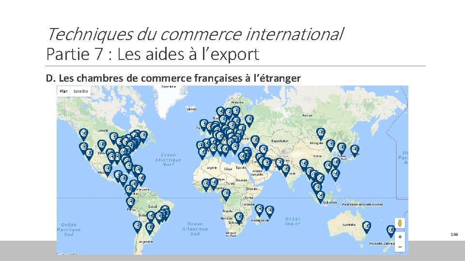 Techniques du commerce international Partie 7 : Les aides à l’export D. Les chambres