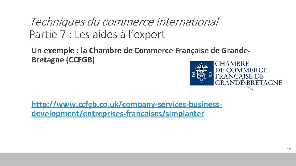 Techniques du commerce international Partie 7 : Les aides à l’export Un exemple :