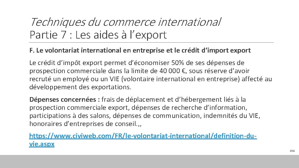 Techniques du commerce international Partie 7 : Les aides à l’export F. Le volontariat