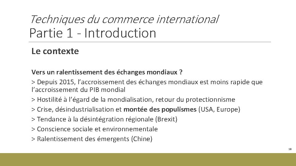 Techniques du commerce international Partie 1 - Introduction Le contexte Vers un ralentissement des