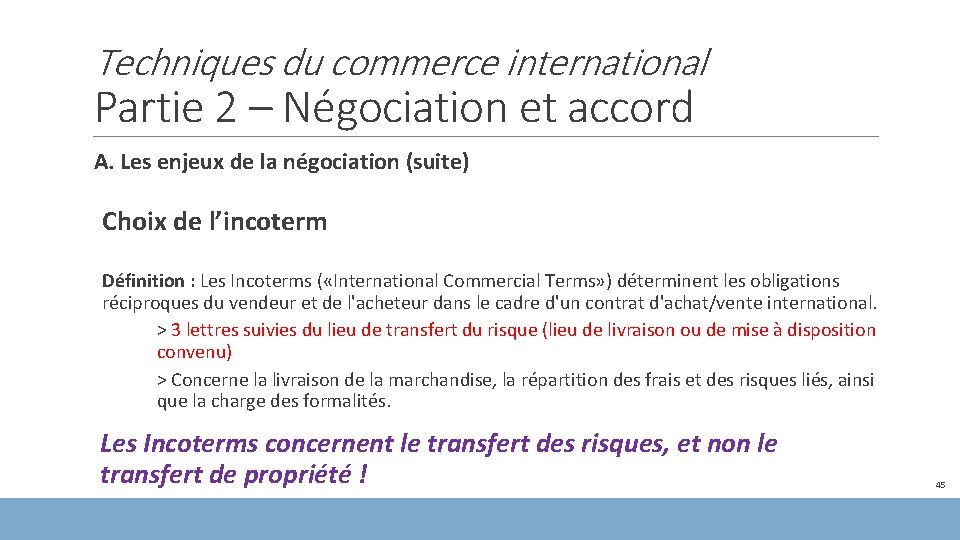 Techniques du commerce international Partie 2 – Négociation et accord A. Les enjeux de