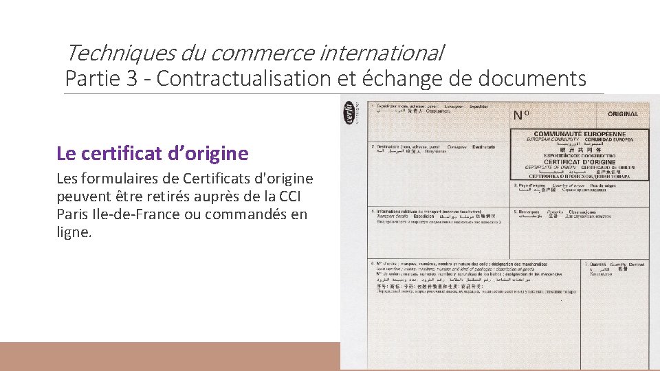 Techniques du commerce international Partie 3 - Contractualisation et échange de documents Le certificat