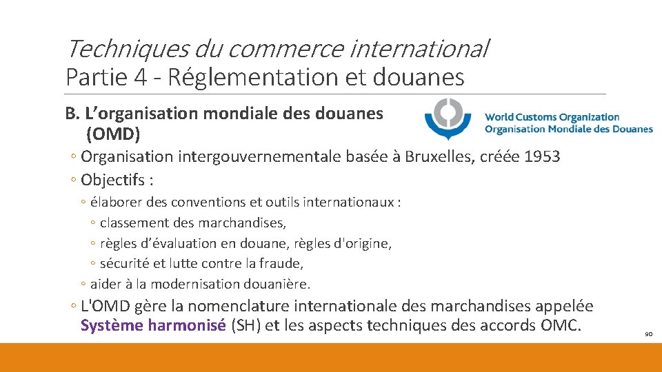 Techniques du commerce international Partie 4 - Réglementation et douanes B. L’organisation mondiale des