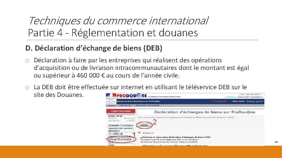 Techniques du commerce international Partie 4 - Réglementation et douanes D. Déclaration d’échange de