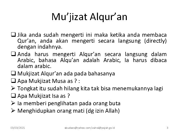 Mu’jizat Alqur’an q Jika anda sudah mengerti ini maka ketika anda membaca Qur’an, anda