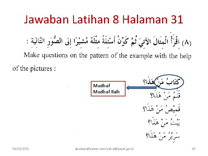 Jawaban Latihan 8 Halaman 31 Mudhaf Ilaih 03/03/2021 abudaes@yahoo. com/zainal@pajak. go. id 69 