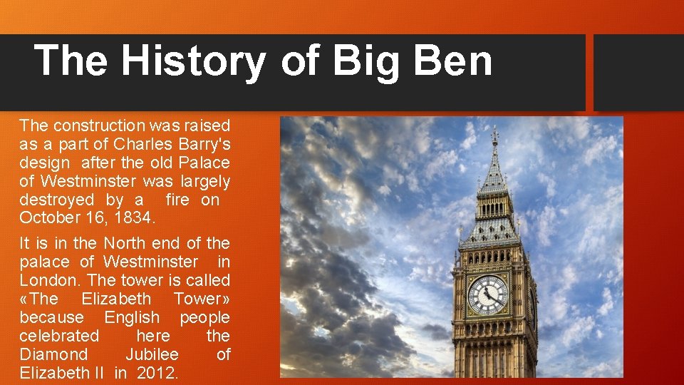 The History of Big Ben The construction was raised as a part of Charles