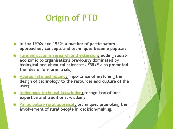 Origin of PTD In the 1970 s and 1980 s a number of participatory