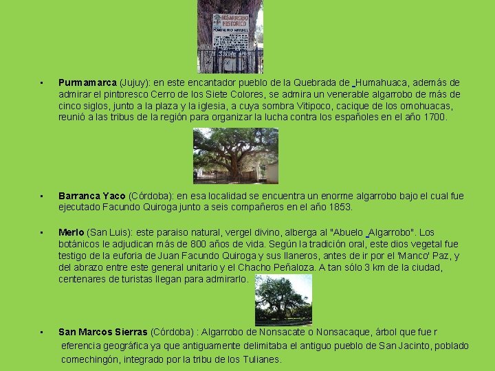  • Purmamarca (Jujuy): en este encantador pueblo de la Quebrada de Humahuaca, además