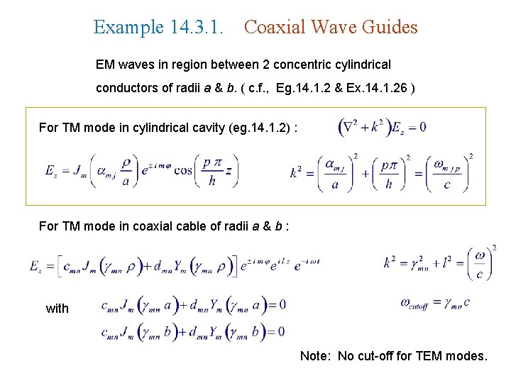 Example 14. 3. 1. Coaxial Wave Guides EM waves in region between 2 concentric